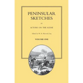 PENINSULAR SKETCHES; BY ACTORS ON THE SCENE. Volume One