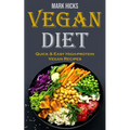vegan diet: Quick & Easy High-protein Vegan Recipes