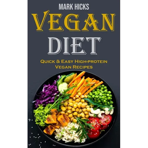 vegan diet: Quick & Easy High-protein Vegan Recipes
