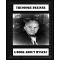 A book about myself (1922) by: Theodore Dreiser