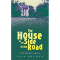 The House by the Side of the Road: Concerning Angela