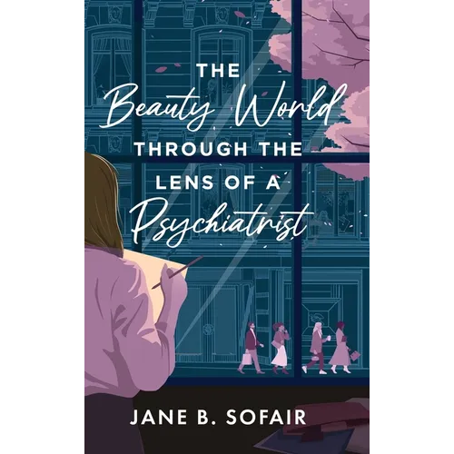 The Beauty World Through the Lens of a Psychiatrist