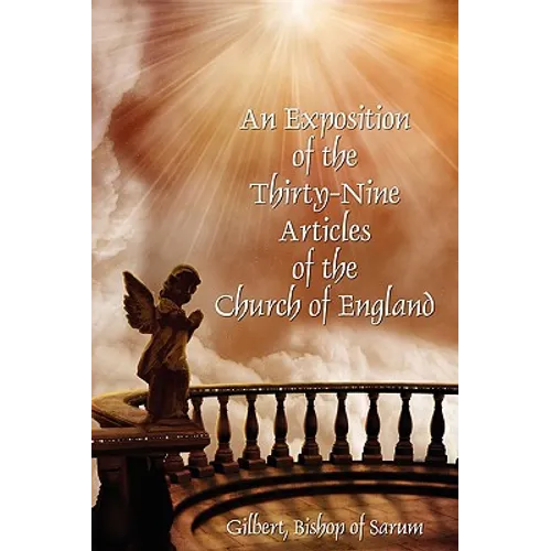 An Exposition of the Thirty-Nine Articles of the Church of England