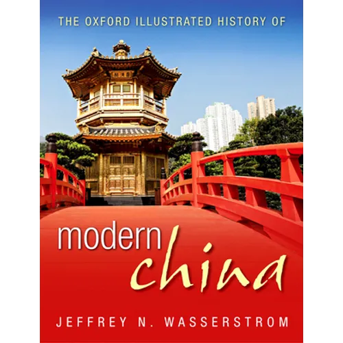 The Oxford Illustrated History of Modern China