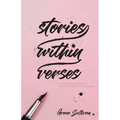 Stories Within Verses: A Collection of Poems & Spoken Words in Four Volumes