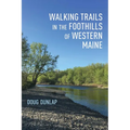 Walking Trails in the Foothills of Western Maine