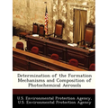 Determination of the Formation Mechanisms and Composition of Photochemical Aerosols