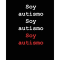Soy autismo Soy autismo Soy autismo