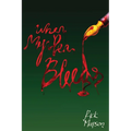 When My Pen Bleeds