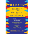 Illman's English / Zulu Dictionary and Phrase Book: Asikhulumeni - Let's Talk