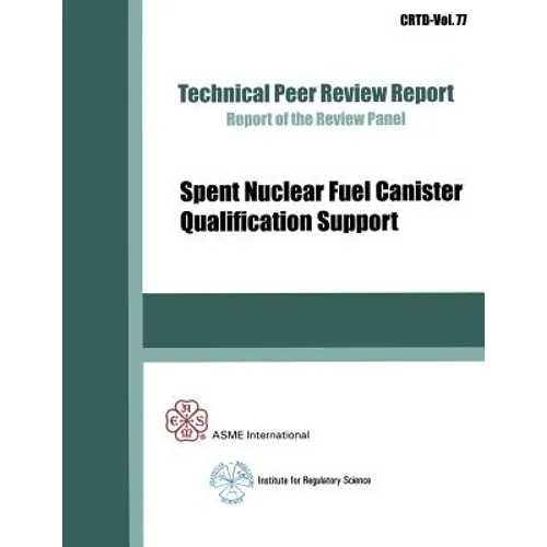 Spent Nuclear Fuel Canister Qualification Support