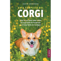 Guía completa del Corgi: Todo lo que debe saber sobre el Corgi Galés de Pembroke y el Corgi Galés de Cardigan