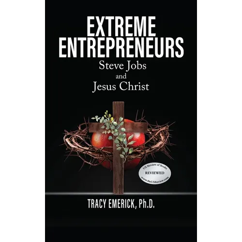Extreme Entrepreneurs: Steve Jobs and Jesus Christ