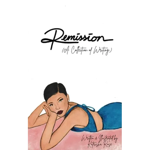 Remission - A Collection of Writing