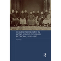 Chinese Middlemen in Hong Kong's Colonial Economy, 1830-1890