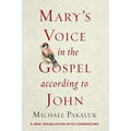 Mary's Voice in the Gospel According to John: A New Translation with Commentary