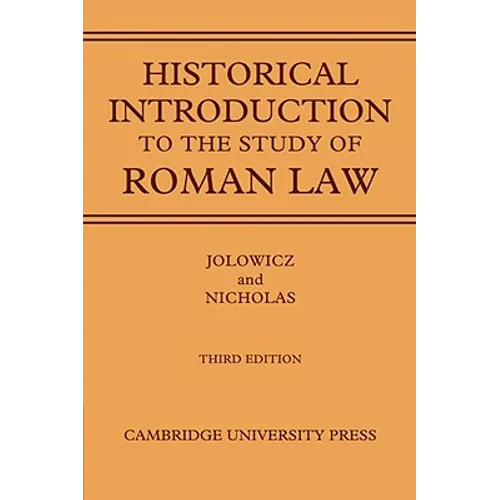 A Historical Introduction to the Study of Roman Law