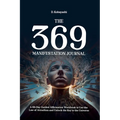 The 369 Manifestation Journal: A 69-Day Guided Affirmation Workbook to Use the Law of Attraction and Unlock the Key to the Universe