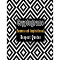 Cryptograms: 200 cryptograms puzzle books for adults large print, Most Famous and Inspirational Respect Quotes That Will Make Your Life Better