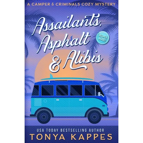 Assailants, Asphalt & Alibis: A Camper & Criminals Cozy Mystery Series Book 8