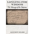 Longing For Wisdom: The Message Of The Maxims
