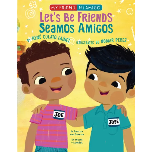 Let's Be Friends / Seamos Amigos: In English and Spanish / En Ingles Y Español