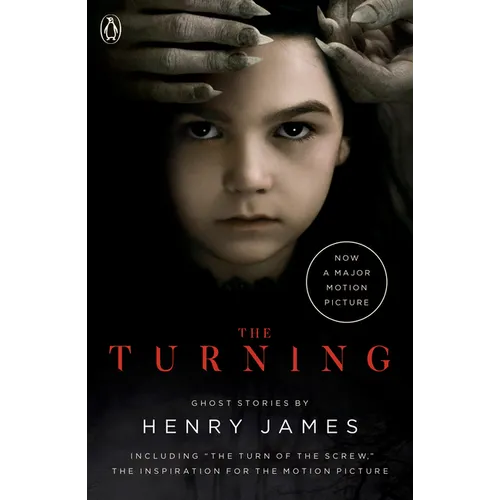 The Turning (Movie Tie-In): The Turn of the Screw and Other Ghost Stories