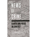 News of Crime: Courts and Press in Conflict