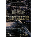 The Case of the Invisible Souls: A Jarvis Mann Detective HardBoiled Mystery Novella