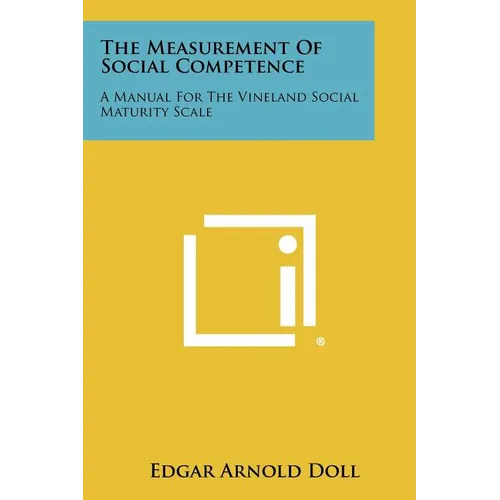 The Measurement of Social Competence: A Manual for the Vineland Social Maturity Scale