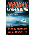 Inhuman Trafficking: A Legal Thriller