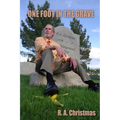 One Foot in the Grave