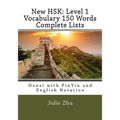 New HSK: Level 1 Vocabulary 150 Words Complete Lists: Hanzi with PinYin and English Notation