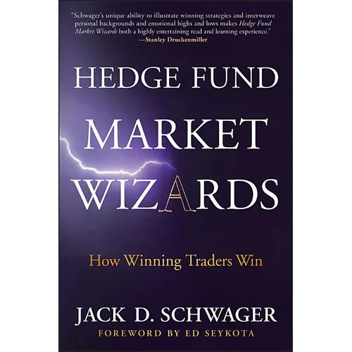 Hedge Fund Market Wizards: How Winning Traders Win