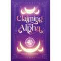 Claiming Her Alpha: A Standalone Fated Mates Shifter Romance