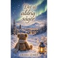 Det vi aldrig säger