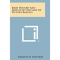 Brief History and Sketch of Our Lady of Victory Basilica