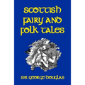 Scottish Fairy and Folk Tales