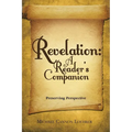 Revelation: a Reader's Companion: Preserving Perspective