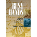 Busy Hands: Images of the Family in the Northern Civil War Effort