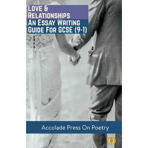 Love and Relationships: Essay Writing Guide for GCSE