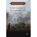 Weird Fiction in Britain 1880-1939