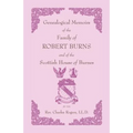 Genealogical Memoirs of the Family of Robert Burns and of the Scottish House of Burnes
