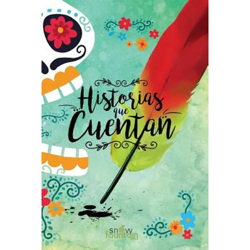 Historias que cuentan: Selección de cuentos hispanos