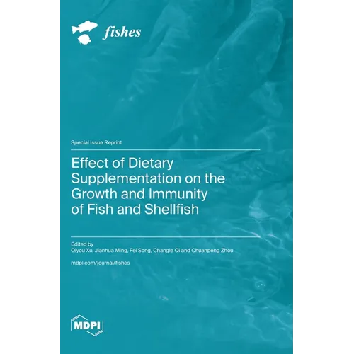 Effect of Dietary Supplementation on the Growth and Immunity of Fish and Shellfish