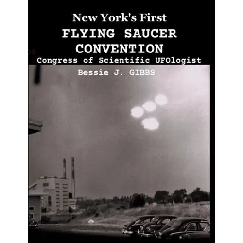 New York's First FLYING SAUCER CONVENTION: Congress of Scientific UFOlogist
