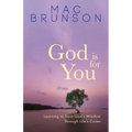 God Is for You: Learning to Trust God's Wisdom through Life's Crises