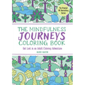 The Mindfulness Journeys Coloring Book: Get Lost in an Adult Coloring Adventure