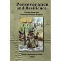 Perseverance and Resilience: Poems from the Veterans Poetry Project
