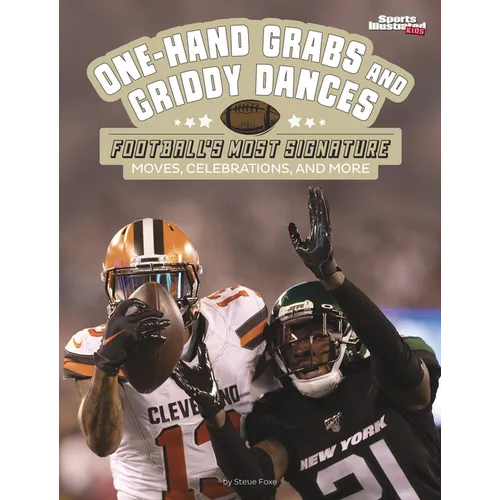 One-Hand Grabs and Griddy Dances: Football's Most Signature Moves, Celebrations, and More